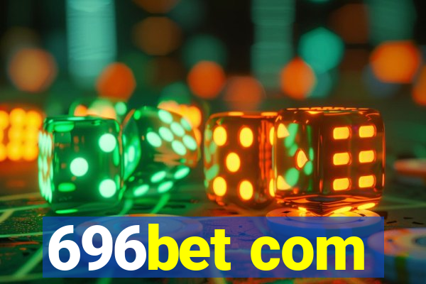 696bet com